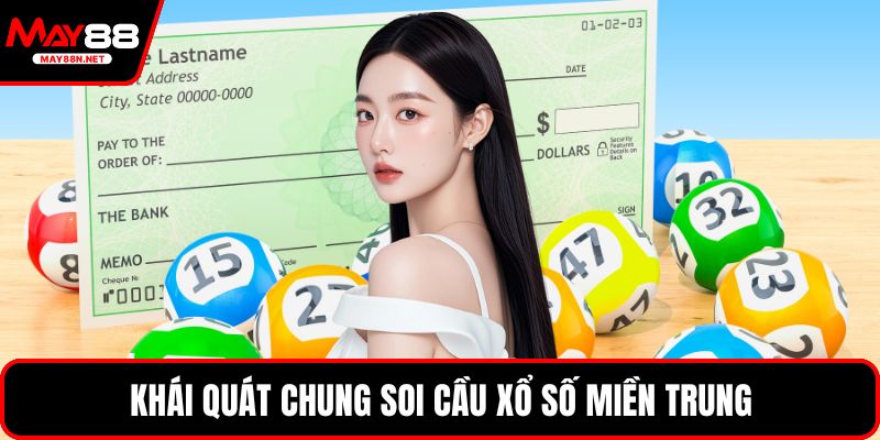 Khái quát chung soi cầu xổ số miền trung